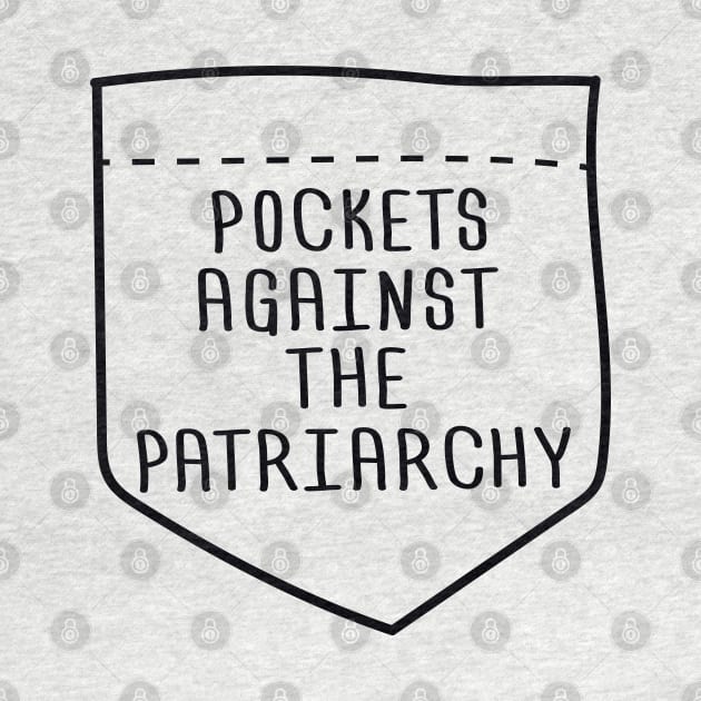 Pockets Against the Patriarchy - Dark by Molly Bee